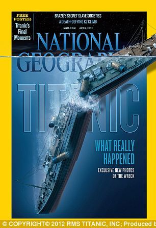 2012年4月期美国《国家地理杂志》的封面。这一期《国家地理杂志》将刊登一组新照片，展示“泰坦尼克”号沉船的全貌